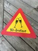 Skylt varning för 40 / 50 års fest