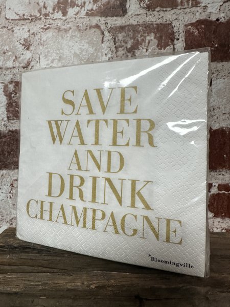 Servetter Save water and drink champagne