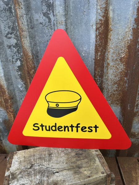 Skylt varning för fest / studentfest